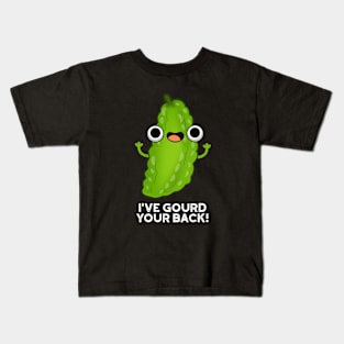 I've Gourd Your Back Cute Veggie Pun Kids T-Shirt